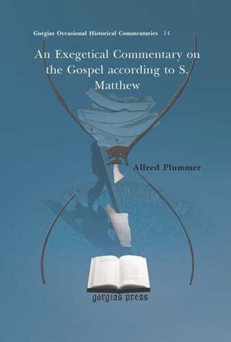An Exegetical Commentary On The Gospel According To S Matthew 1st Edition Alfred Plummer