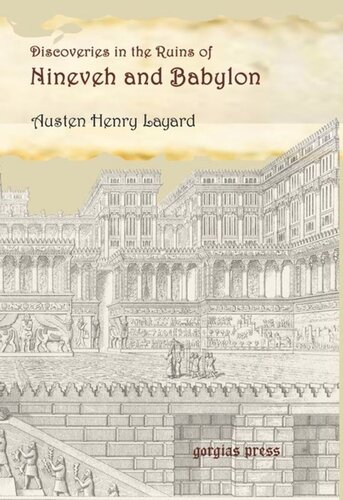Discoveries In The Ruins Of Nineveh And Babylon With Travels In Armenia Kurdistan And The Desert Austen Henry Layard