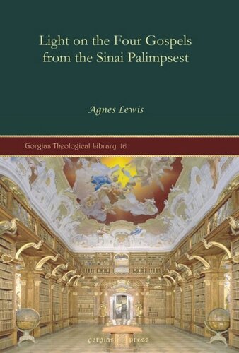 Light On The Four Gospels From The Sinai Palimpsest Agnes Lewis