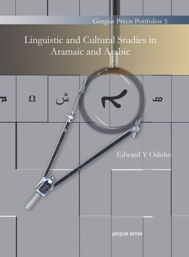 Linguistic And Cultural Studies In Aramaic And Arabic Edward Y Odisho