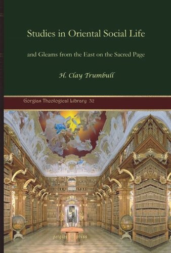 Studies In Oriental Social Life And Gleams From The East On The Sacred Page H Clay Trumbull