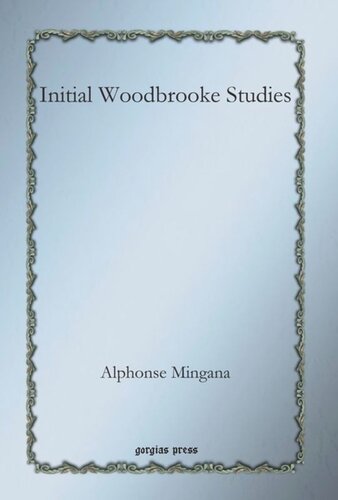Initial Woodbrooke Studies Woodbrooke Studies 1 Alphonse Mingana