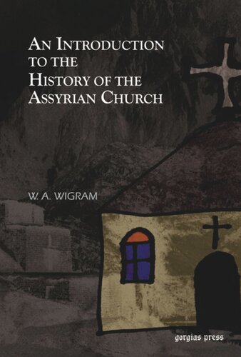 An Introduction To The History Of The Assyrian Church W A Wigram