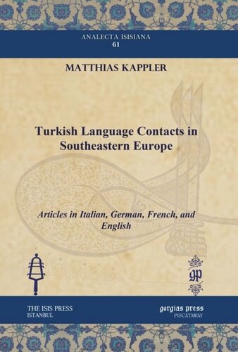 Turkish Language Contacts In Southeastern Europe Articles In Italian German French And English Matthias Kappler