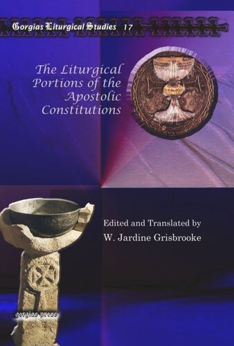 The Liturgical Portions Of The Apostolic Constitutions W Jardine Grisbrooke Editor