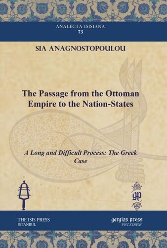 The Passage From The Ottoman Empire To The Nationstates A Long And Difficult Process The Greek Case Sia Anagnostopoulou