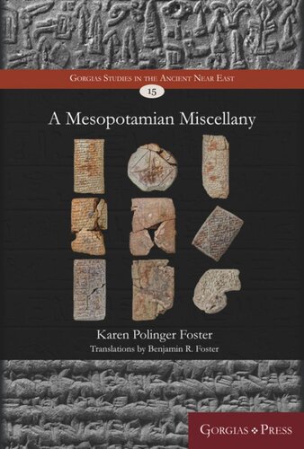 A Mesopotamian Miscellany Karen Foster Benjamin Foster