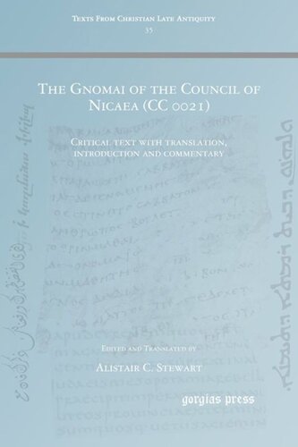 The Gnomai Of The Council Of Nicaea Cc 0021 Critical Text With Translation Introduction And Commentary Alistair C Stewart Editor