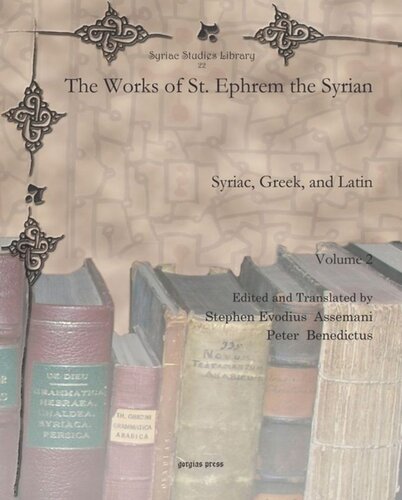 The Works Of St Ephrem The Syrian Syriac Greek And Latin Stephen Evodius Assemani Editor Peter Benedictus Editor