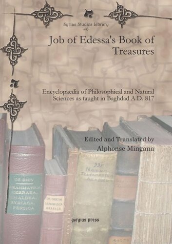 Job Of Edessas Book Of Treasures Encyclopaedia Of Philosophical And Natural Sciences As Taught In Baghdad Ad 817 Alphonse Mingana Editor