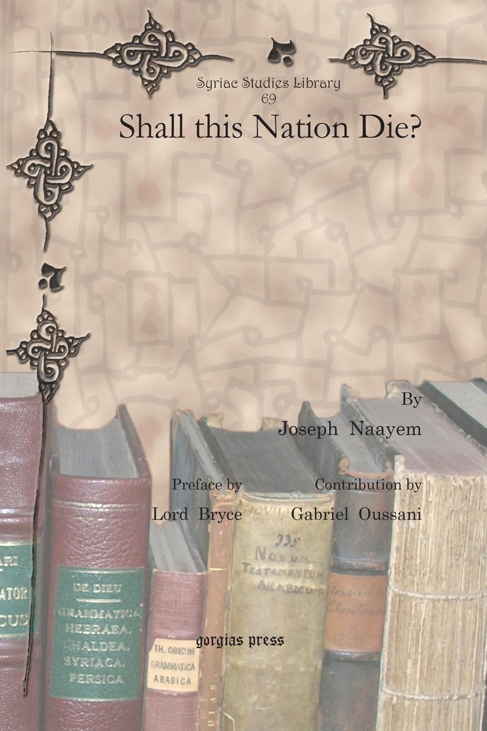 Shall This Nation Die 1st Edition Joseph Naayem