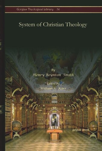 System Of Christian Theology Henry Boynton Smith Editor William S Karr Editor
