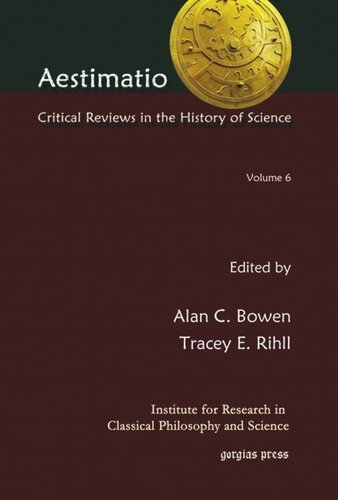 Aestimatio Critical Reviews In The History Of Science Volume 6 Alan C Bowen Editor Tracey E Rihll Editor
