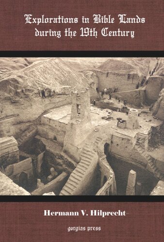 Explorations In Bible Lands During The 19th Century H V Hilprecht