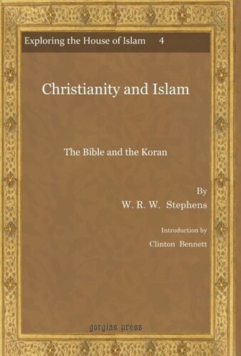 Christianity And Islam The Bible And The Koran W R W Stephens Clinton Bennett