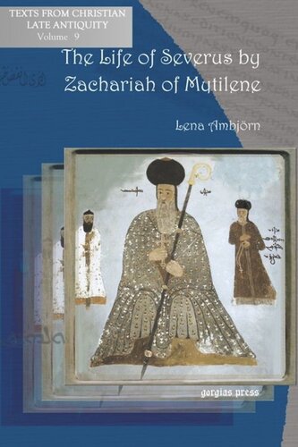 The Life Of Severus By Zachariah Of Mytilene Lena Ambjörn