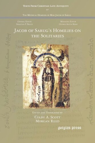 Jacob Of Sarugs Homilies On The Solitaries Colby A Scott Editor Morgan Reed Editor