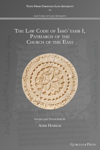 The Law Code Of Shyahb I Patriarch Of The Church Of The East Amir Harrak Editor