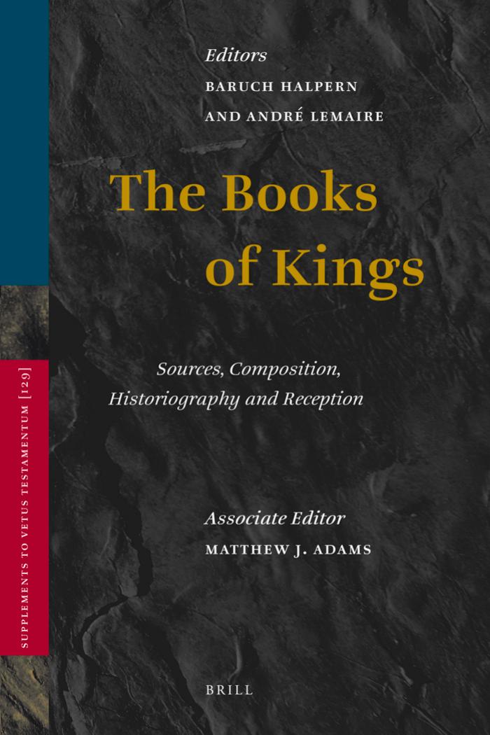 The Books Of Kings Sources Compositions Historiography And Reception 1st Edition Baruch Halpern Eds