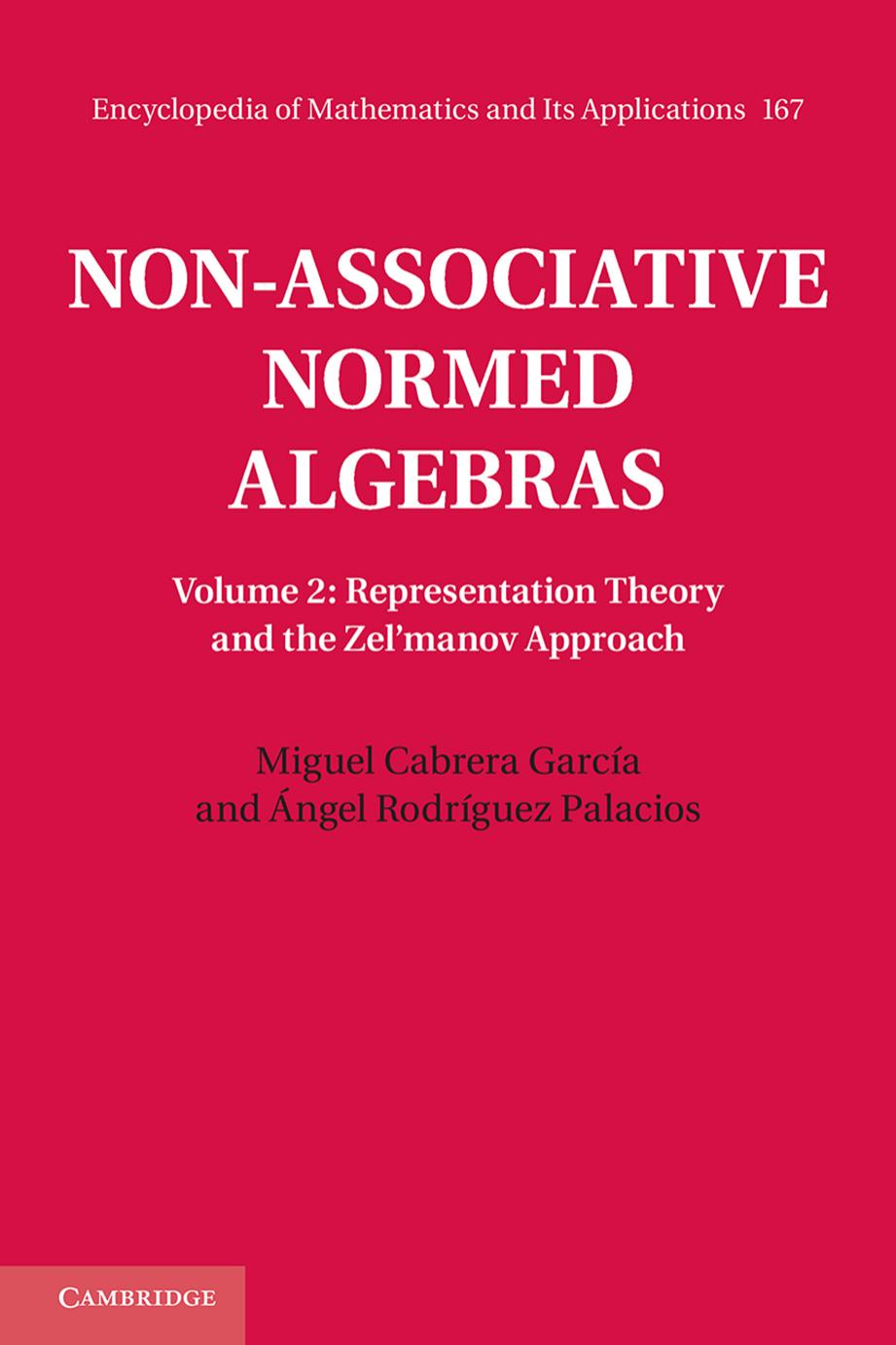 Nonassociative Normed Algebras Volume 2 Representation Theory And The Zelmanov Approach 1st Edition Miguel Cabrera Garca