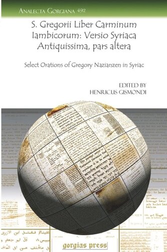 S Gregorii Liber Carminum Iambicorum Versio Syriaca Antiquissima Pars Altera Select Orations Of Gregory Nazianzen In Syriac Henricus Gismondi Editor