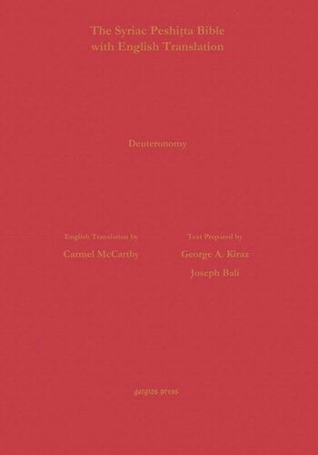 Deuteronomy According To The Syriac Peshitta Version With English Translation George Kiraz Joseph Bali Carmel Mccarthy