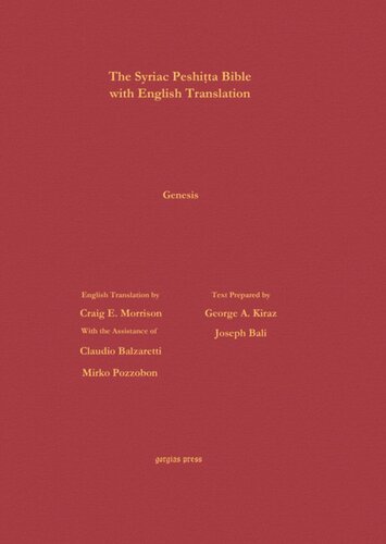 Genesis According To The Syriac Peshitta Version With English Translation George Kiraz Editor Joseph Bali Editor Craig E Morrison Editor
