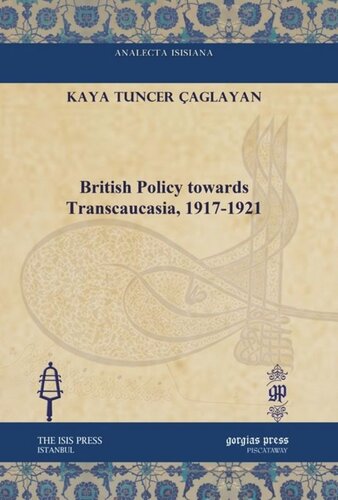 British Policy Towards Transcaucasia 19171921 Kaya Tuncer çaglayan