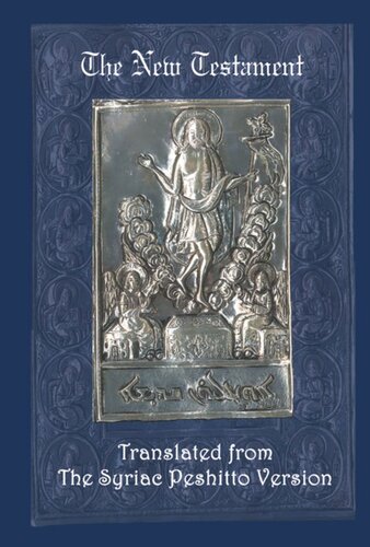 The New Testament A Literal Translation From The Syriac Peshitto Version James Murdock