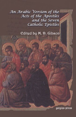 An Arabic Version Of The Acts Of The Apostles And The Seven Catholic Epistles From An Eighth And Ninth Century Ms In The Convent Of St Catharine On Mount Sinai Margaret Gibson