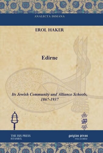 Edirne Its Jewish Community And Alliance Schools 18671937 Erol Haker