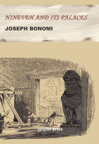 Nineveh And Its Palaces The Discoveries Of Botta And Layard Applied To The Elucidation Of Holy Writ Joseph Bonomi