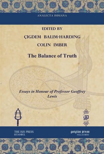 The Balance Of Truth Essays In Honour Of Professor Geoffrey Lewis Igdem Balimharding Editor Colin Imber Editor