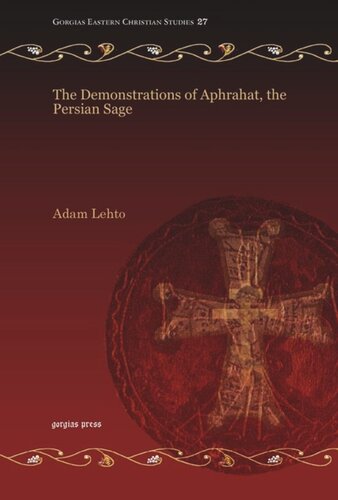 The Demonstrations Of Aphrahat The Persian Sage Adam Lehto