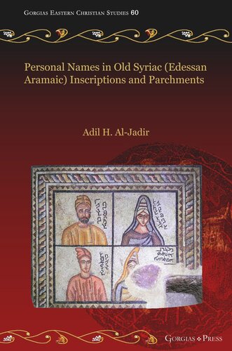 Personal Names In Old Syriac Edessan Aramaic Inscriptions And Parchments Adil Aljadir