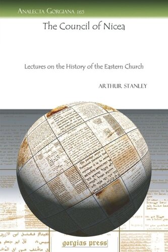 The Council Of Nicea Lectures On The History Of The Eastern Church Arthur Stanley