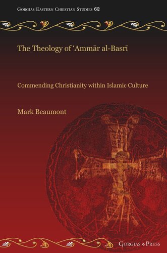 The Theology Of Ammr Albasr Commending Christianity Within Islamic Culture Mark Eaumont