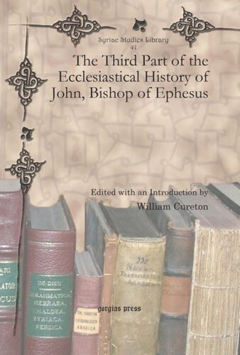 The Third Part Of The Ecclesiastical History Of John Bishop Of Ephesus William Cureton Editor