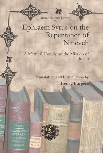 Ephraem Syrus On The Repentance Of Nineveh A Metrical Homily On The Mission Of Jonah Henry Burgess