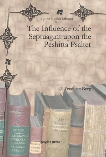 The Influence Of The Septuagint Upon The Peshitta Psalter J Frederic Berg