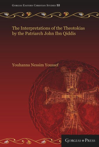 The Interpretations Of The Theotokias By The Patriarch John Ibn Qiddis Youhanna Youssef
