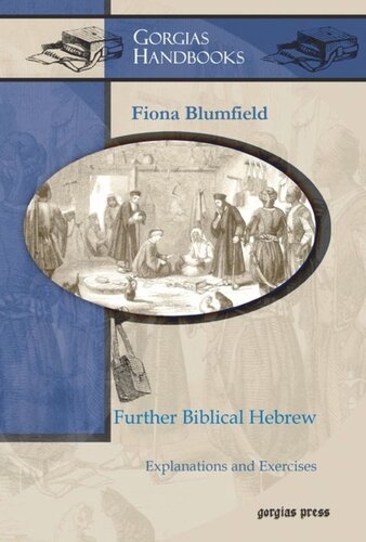Further Biblical Hebrew Explanations And Exercises Fiona Blumfield