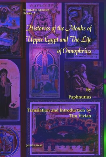 Histories Of The Monks Of Upper Egypt And The Life Of Onnophrius Paphnutius Paphnutius Tim Vivian
