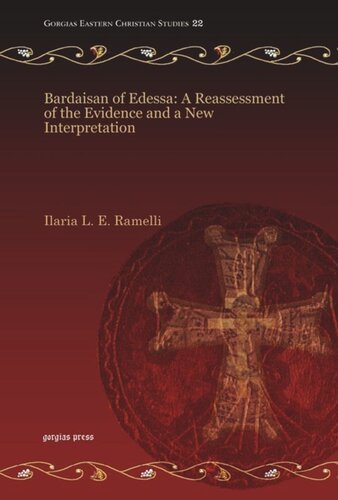 Bardaisan Of Edessa A Reassessment Of The Evidence And A New Interpretation Ilaria L E Ramelli