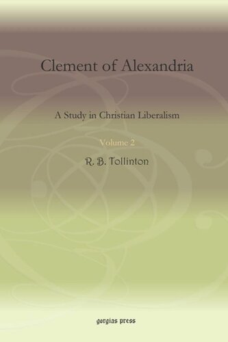 Clement Of Alexandria A Study In Christian Liberalism R B Tollinton