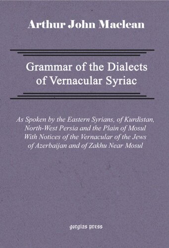 Grammar Of The Dialects Of Vernacular Syriac Arthur John Maclean