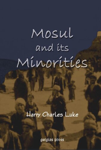 Mosul And Its Minorities H C Luke