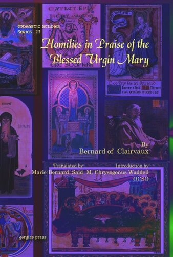 Homilies In Praise Of The Blessed Virgin Mary Bernard Of Clairvaux Mariebernard Sad M Chrysogonus Waddell Ocso