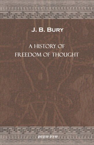 A History Of Freedom Of Thought J B Bury
