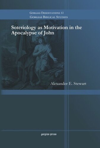 Soteriology As Motivation In The Apocalypse Of John Alexander E Stewart